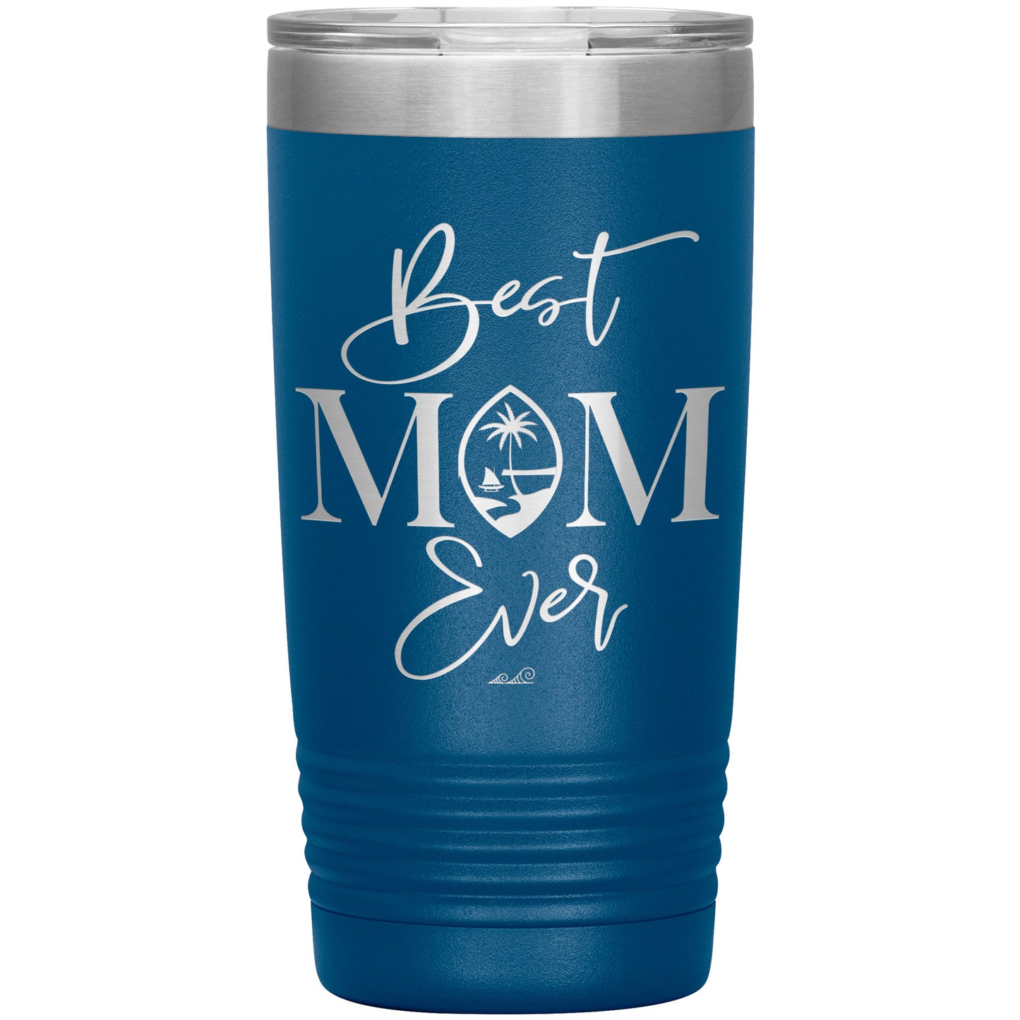 Best Mom Ever Guam Script 20oz Tumbler