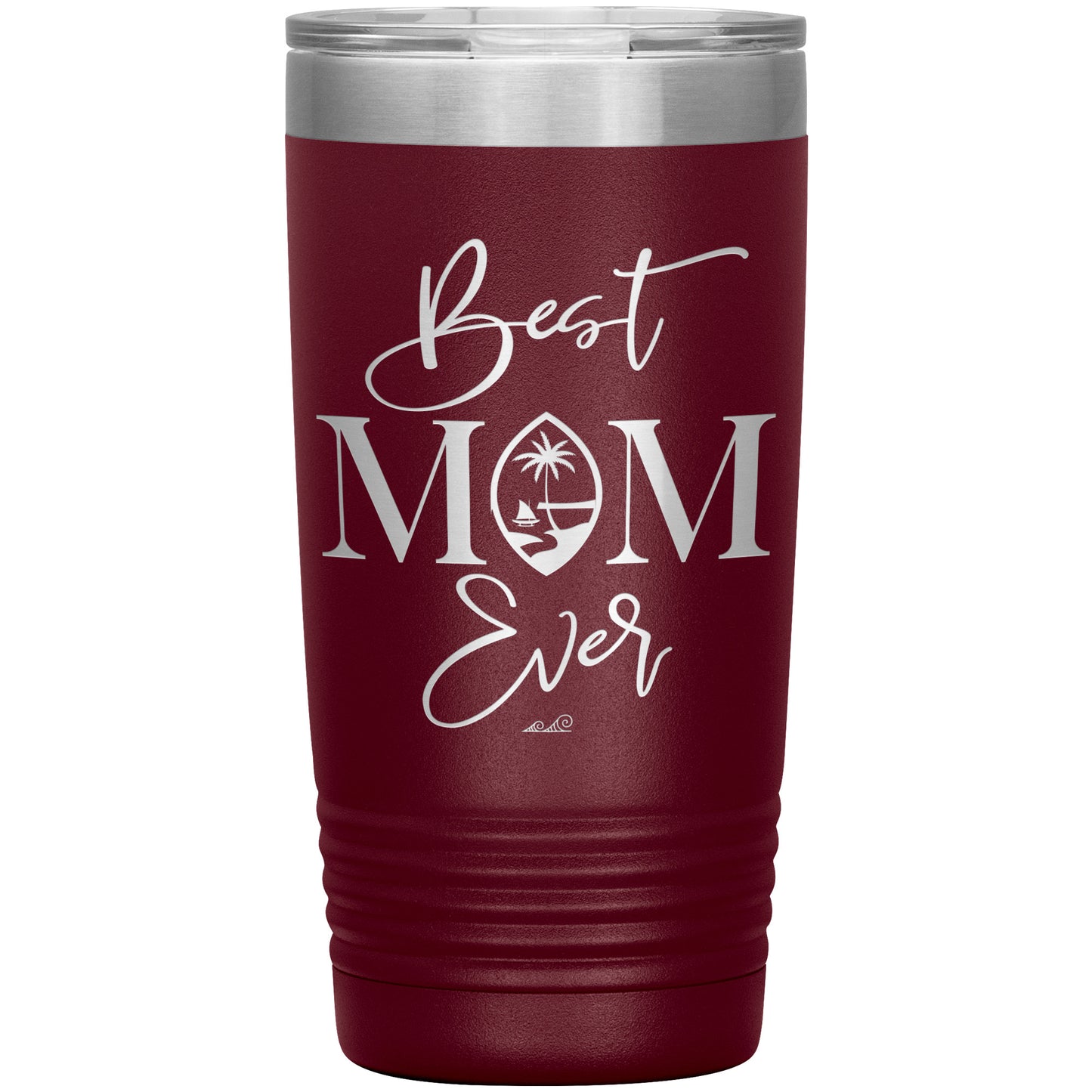 Best Mom Ever Guam Script 20oz Tumbler