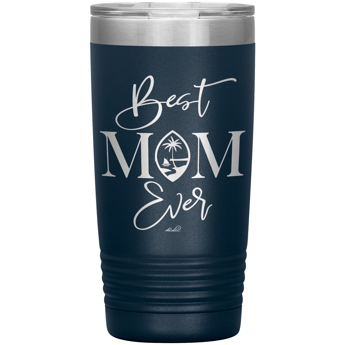 Best Mom Ever Guam Script 20oz Tumbler