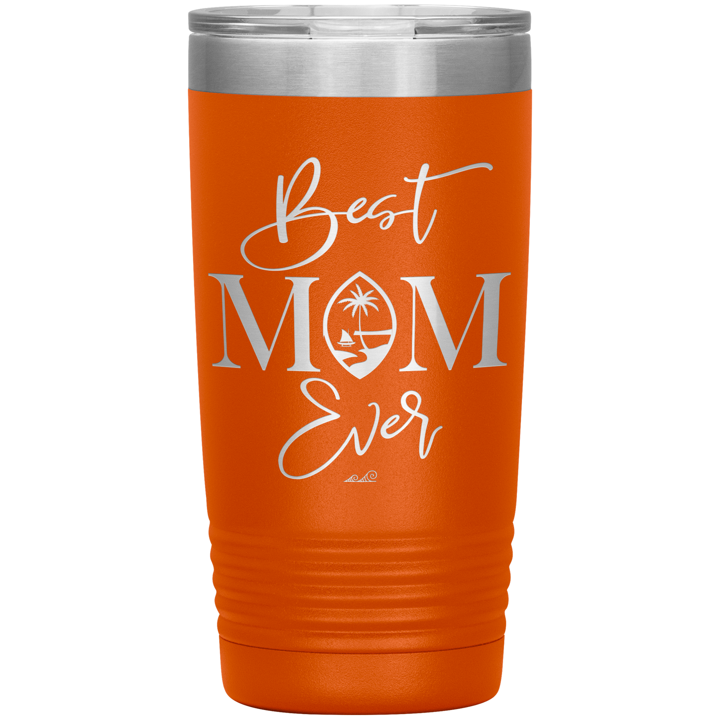 Best Mom Ever Guam Script 20oz Tumbler