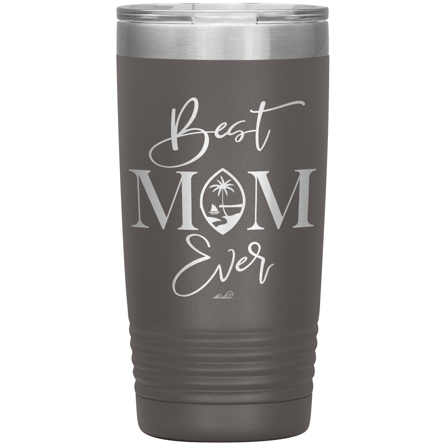 Best Mom Ever Guam Script 20oz Tumbler