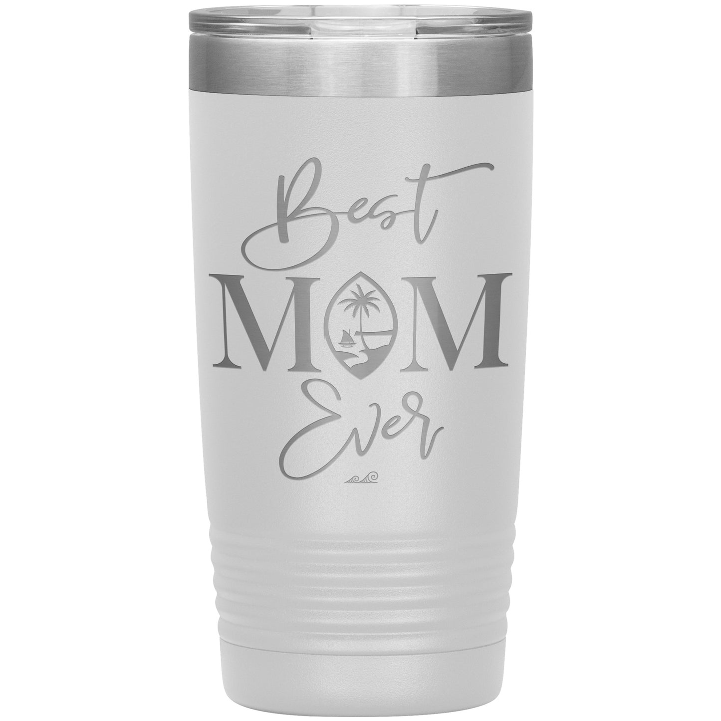 Best Mom Ever Guam Script 20oz Tumbler