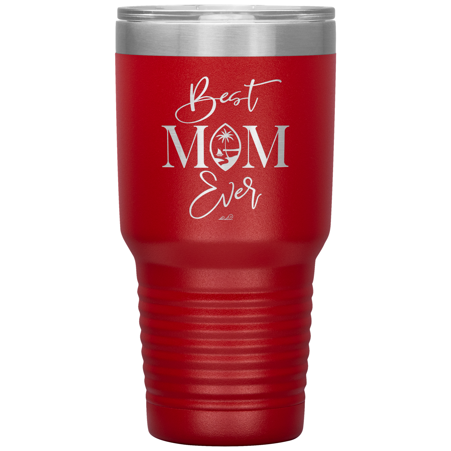 Best Mom Ever Guam Script 30oz Tumbler