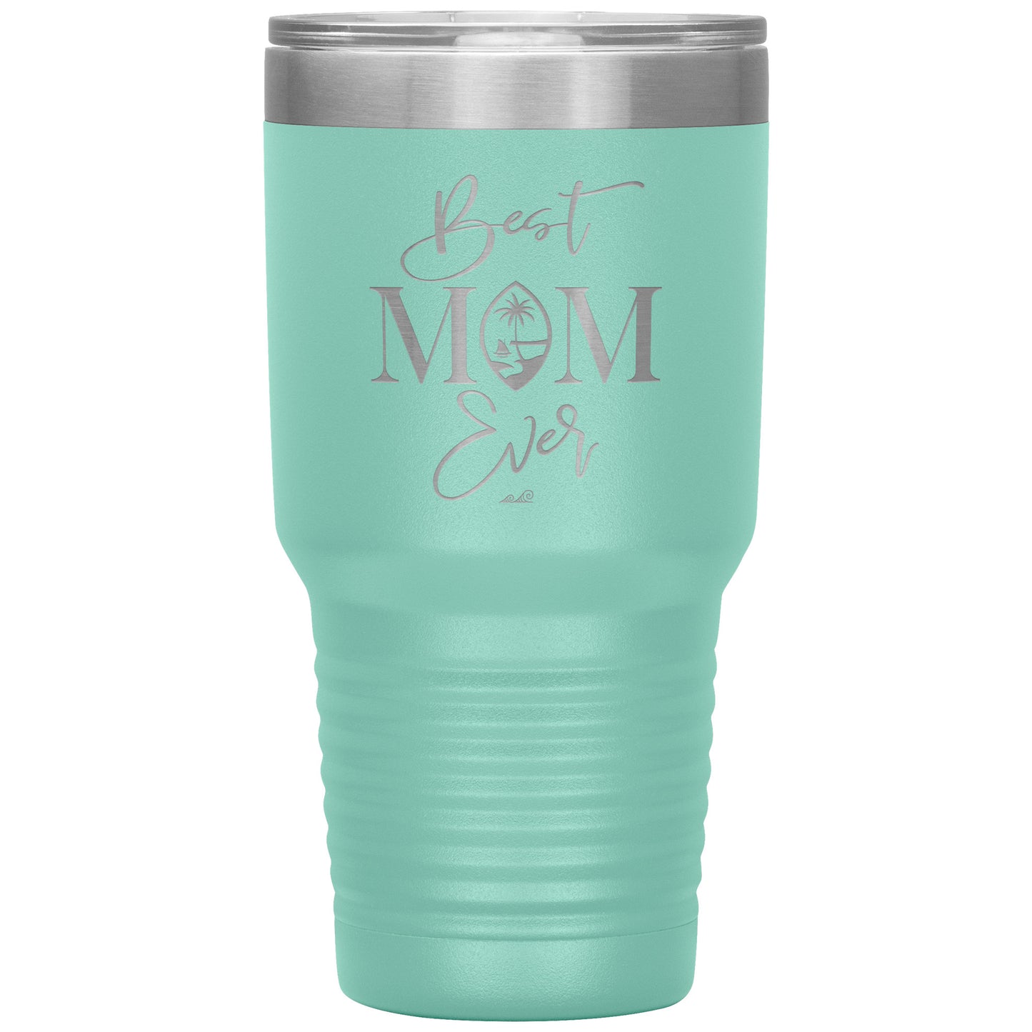 Best Mom Ever Guam Script 30oz Tumbler