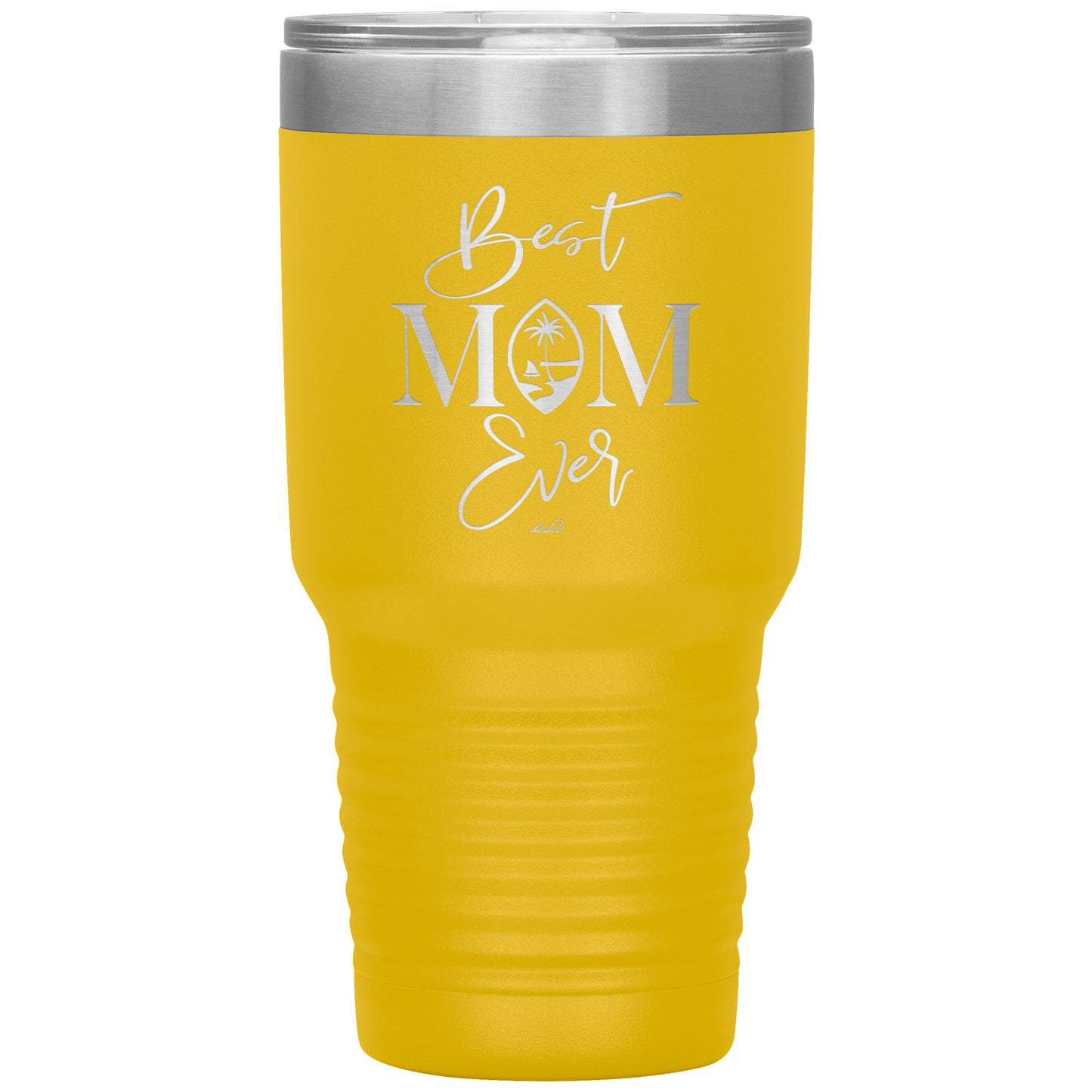 Best Mom Ever Guam Script 30oz Tumbler