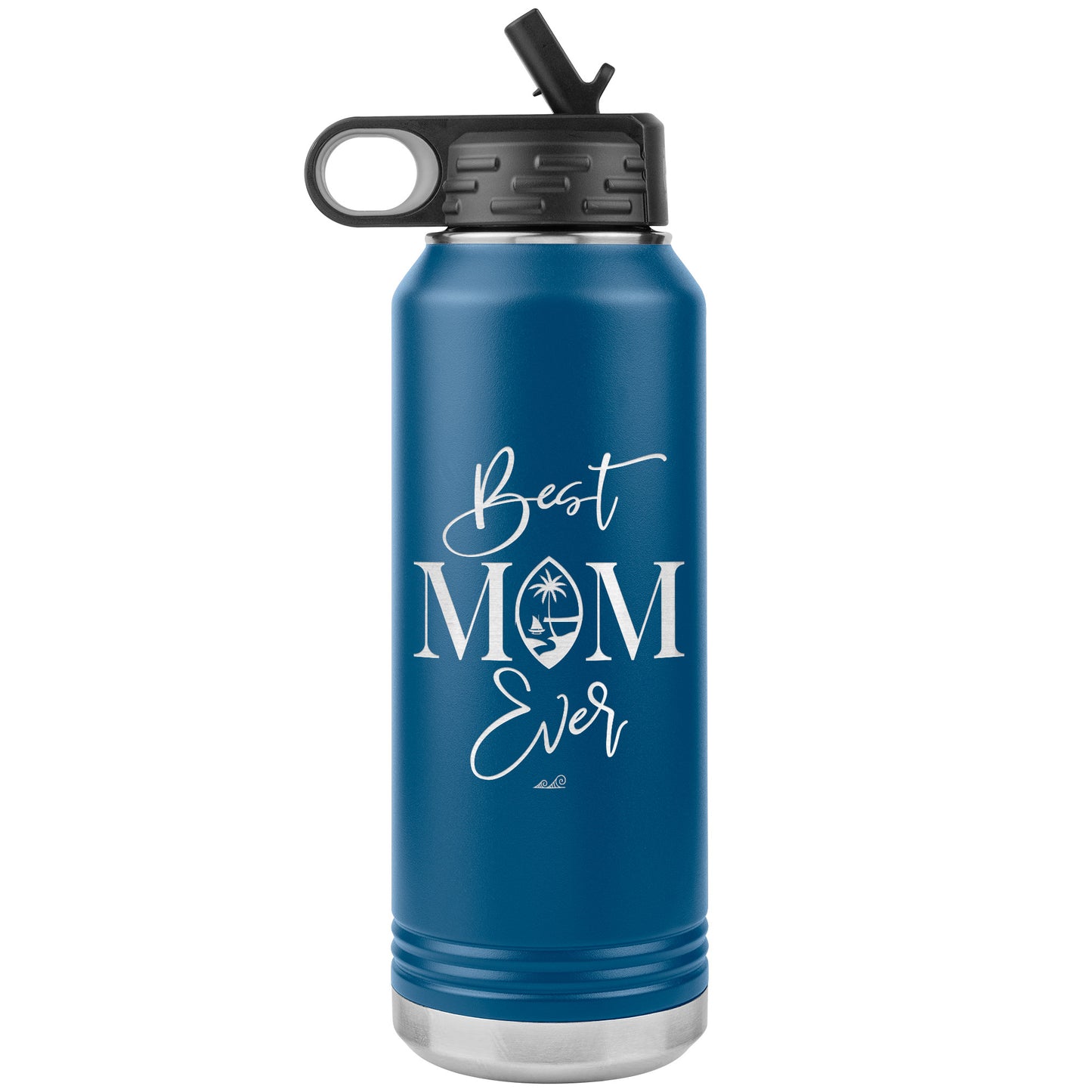 Best Mom Ever Guam Script 32oz Water Bottle Tumbler