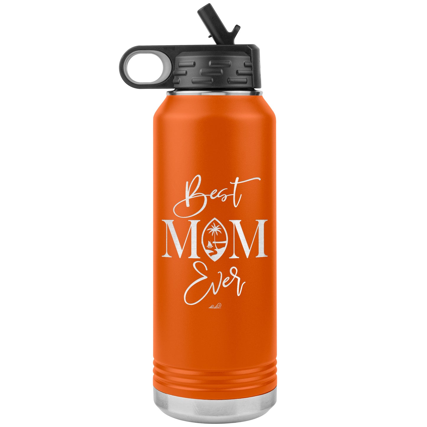 Best Mom Ever Guam Script 32oz Water Bottle Tumbler
