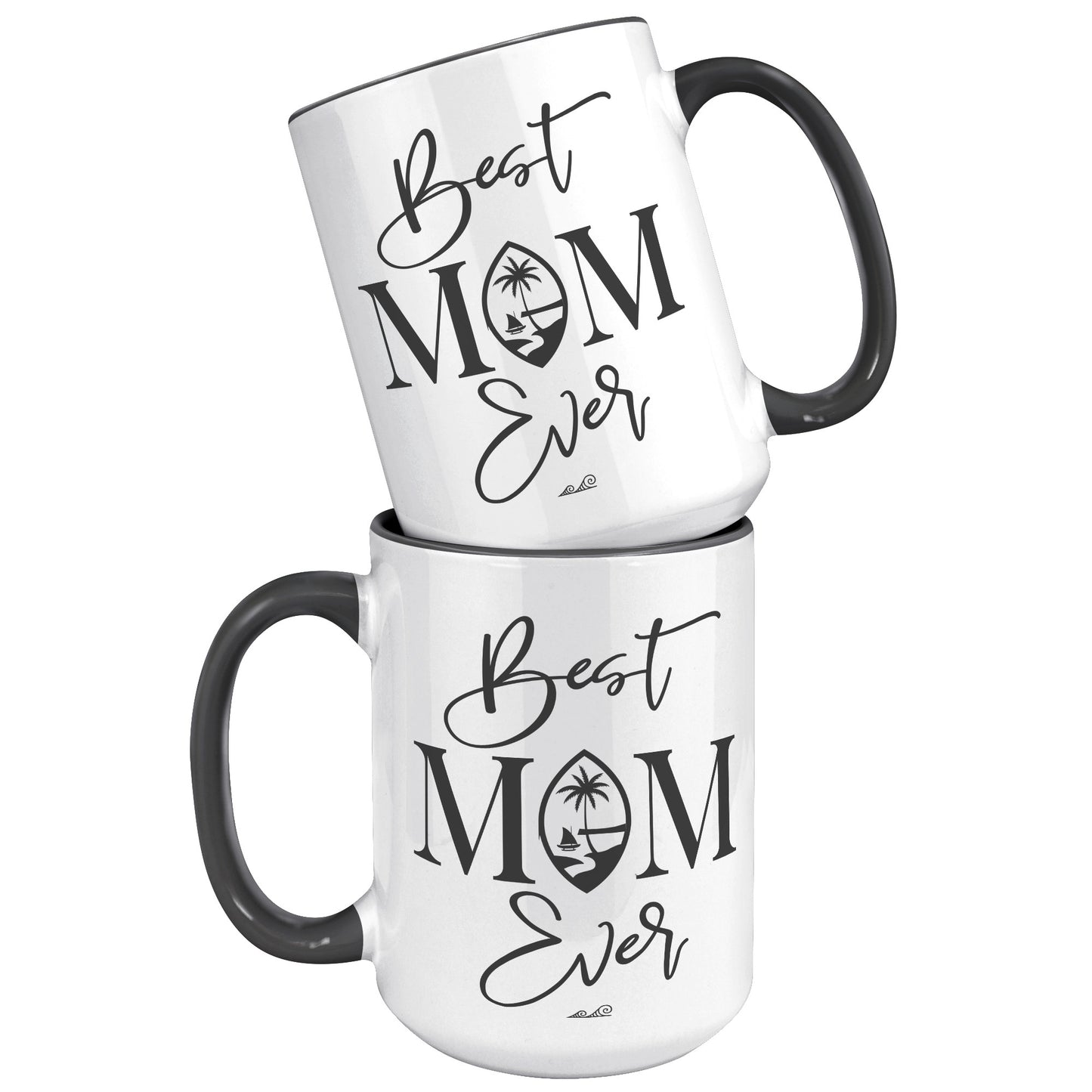 Best Mom Ever Script Guam Black 15oz Accent Mug