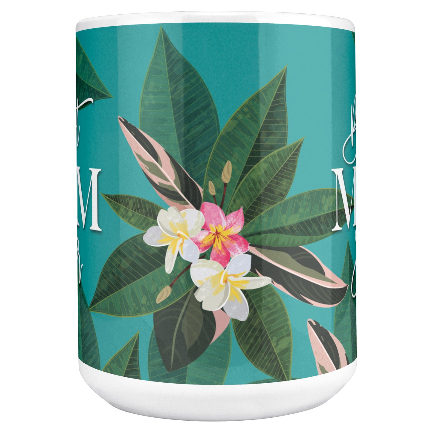 Best Mom Ever Script Guam Plumeria 15oz Mug