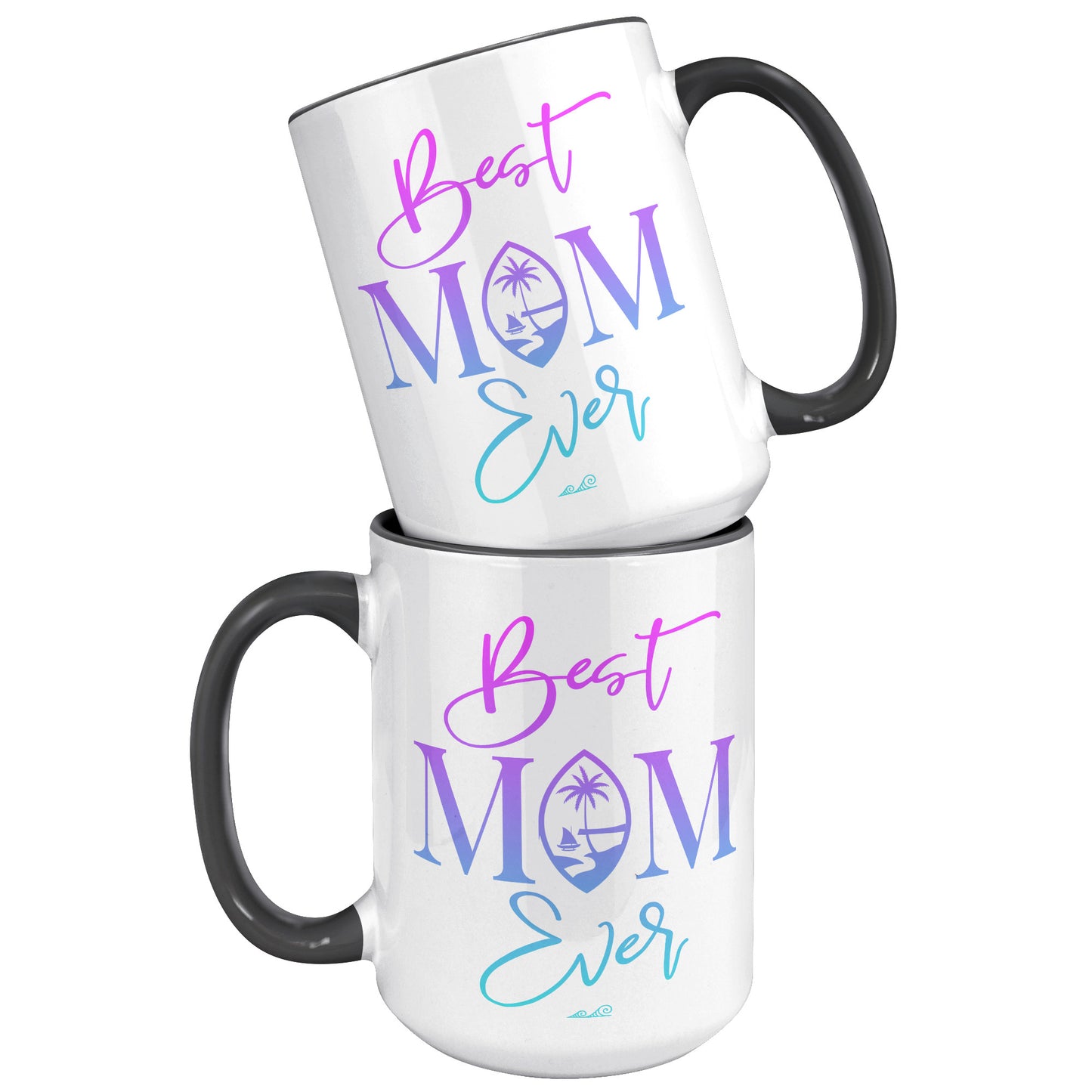 Best Mom Ever Script Guam Color 15oz Accent Mug