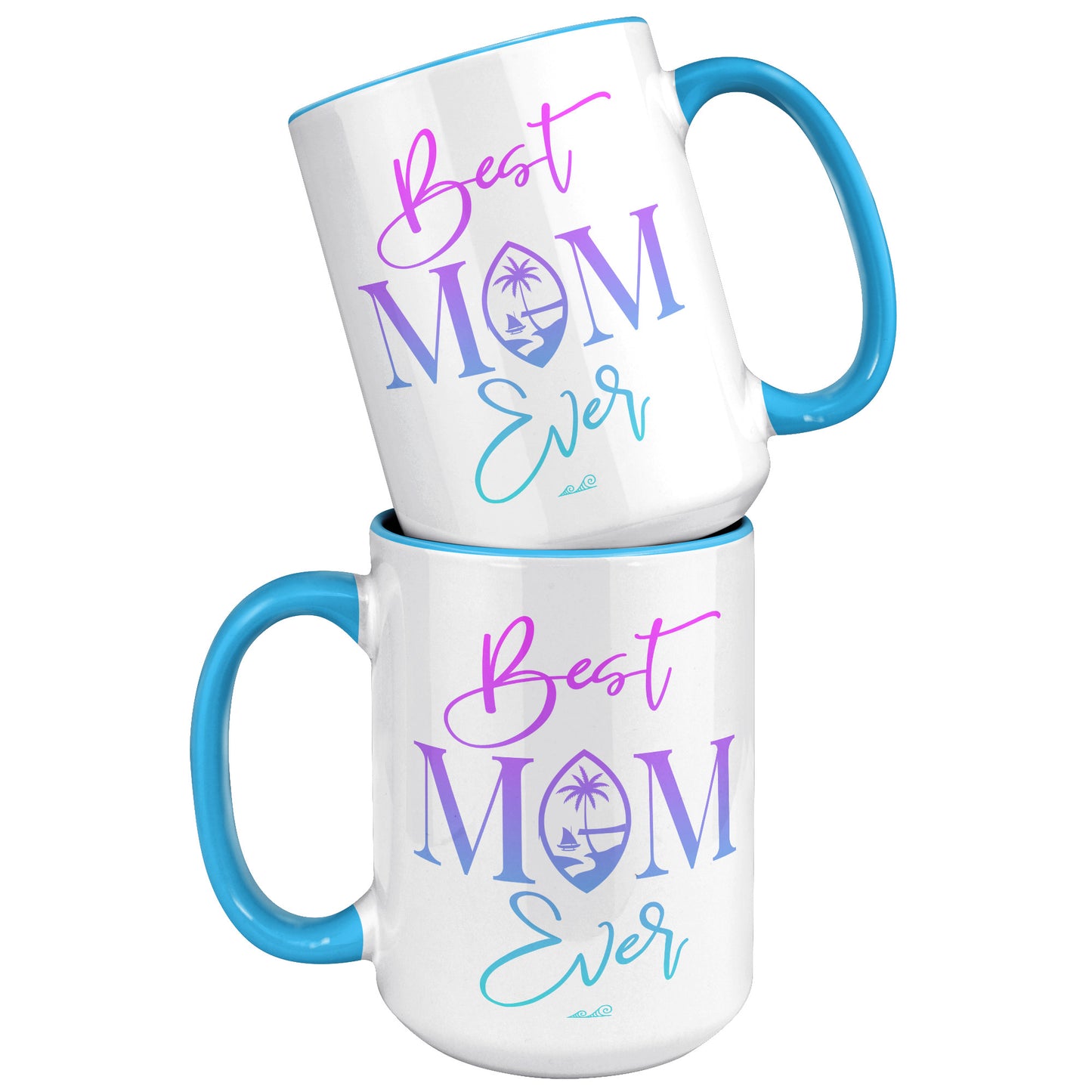 Best Mom Ever Script Guam Color 15oz Accent Mug