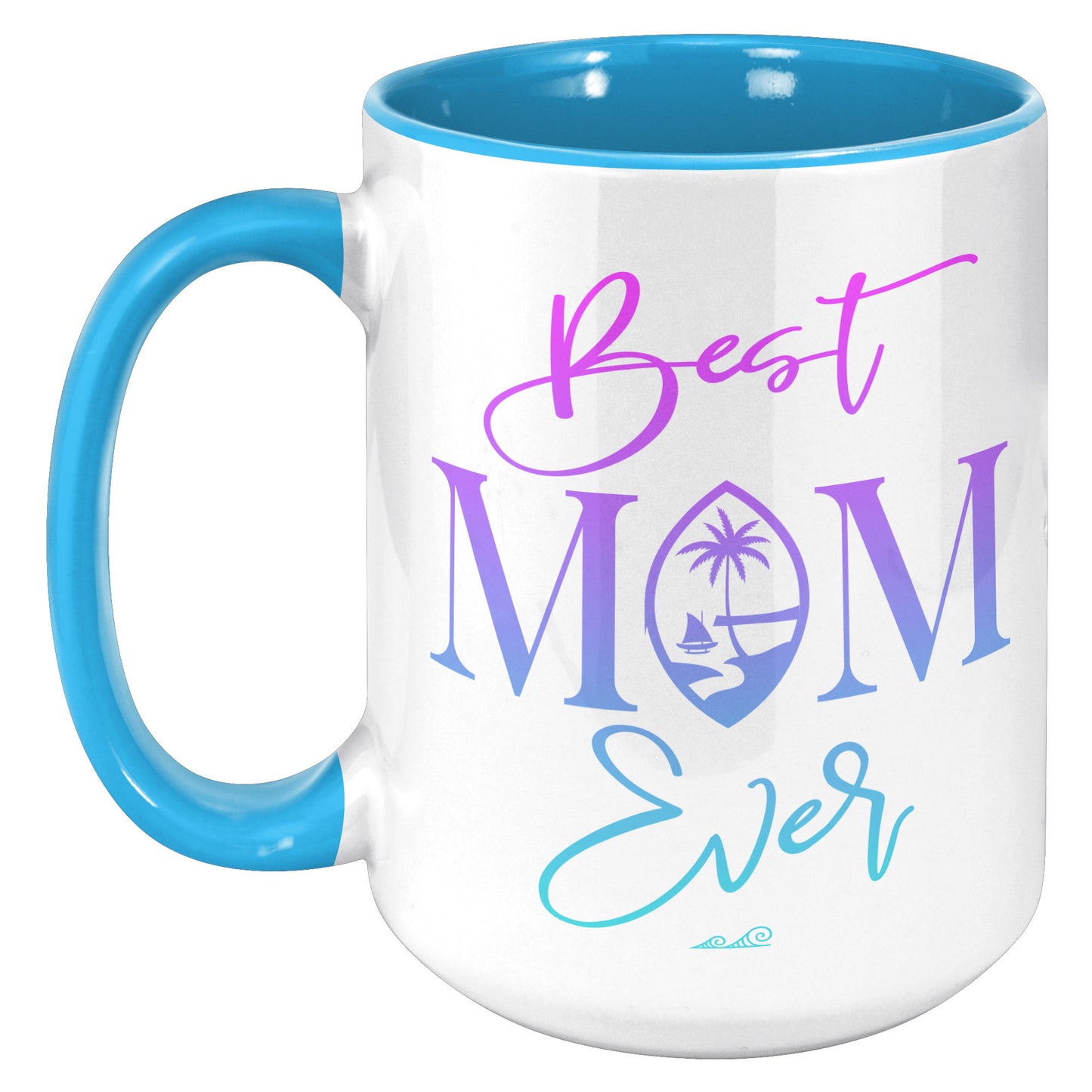 Best Mom Ever Script Guam Color 15oz Accent Mug