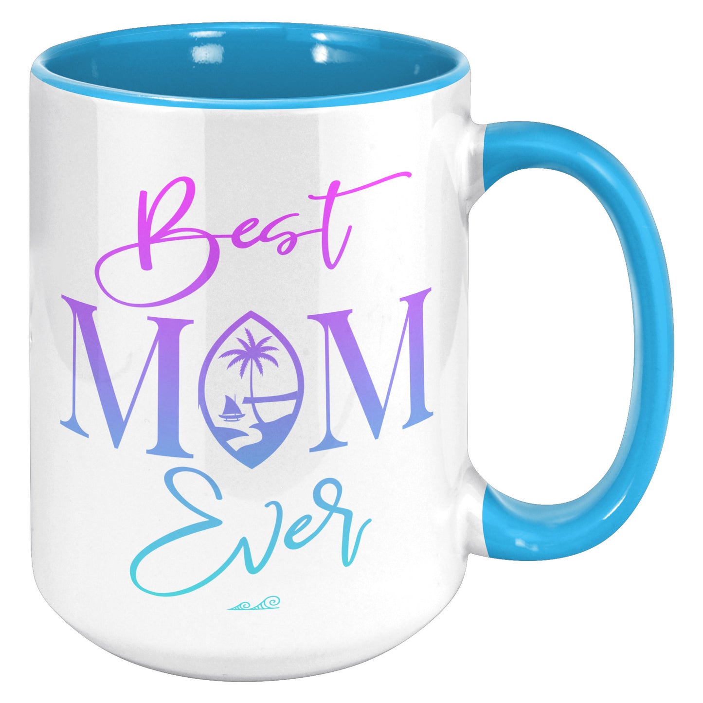 Best Mom Ever Script Guam Color 15oz Accent Mug