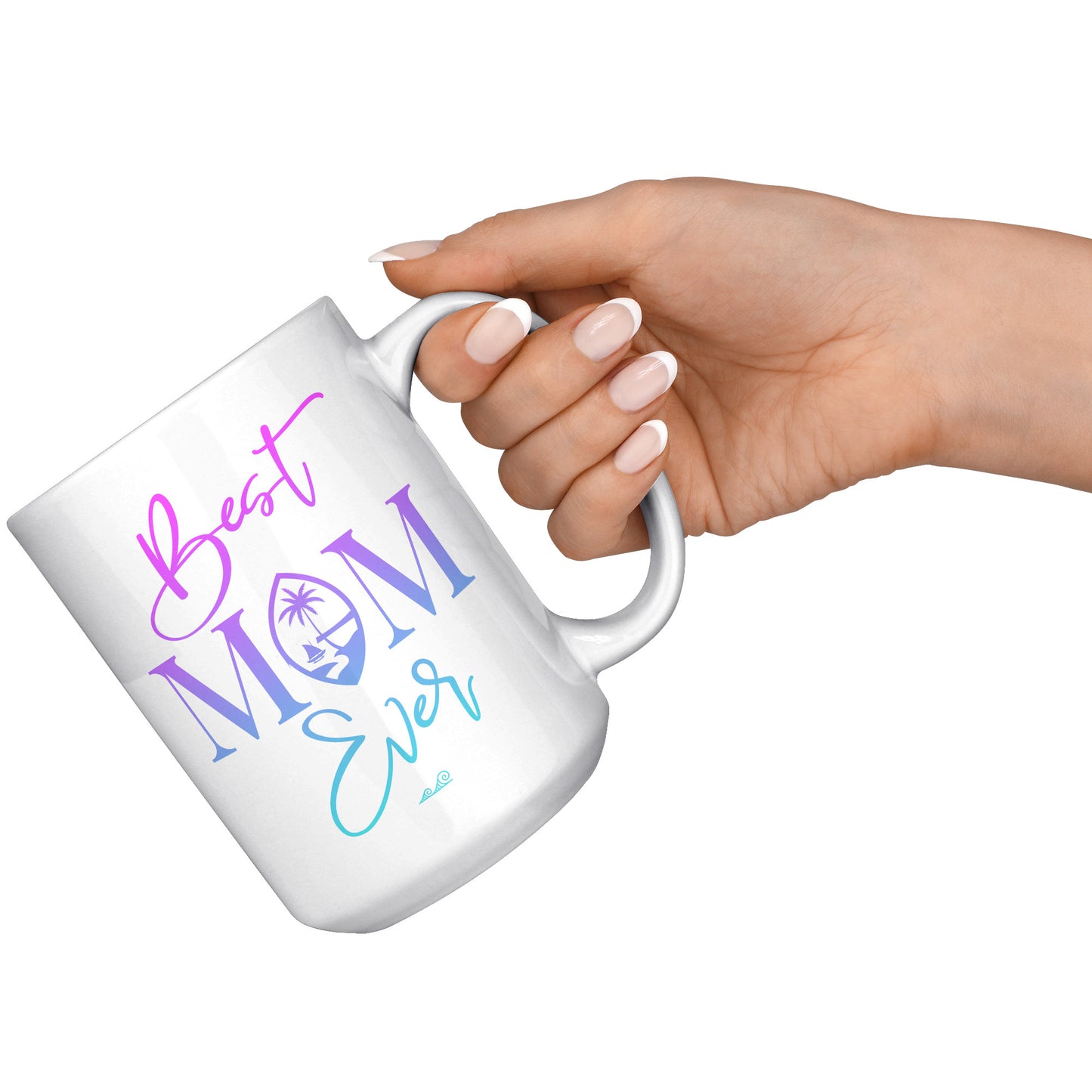 Best Mom Ever Script Guam Color 15oz Accent Mug