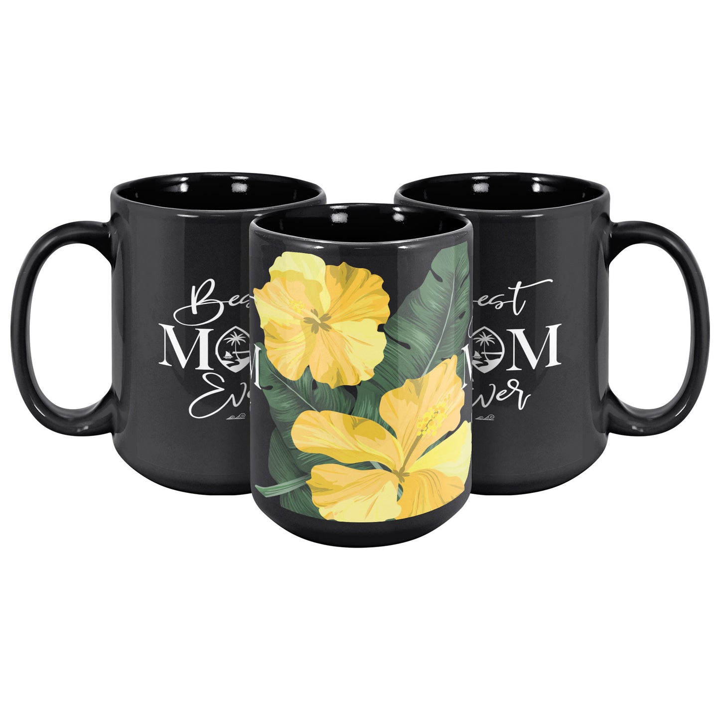 Best Mom Ever Script Guam Hibiscus Paradise Yellow 15oz Black Mug