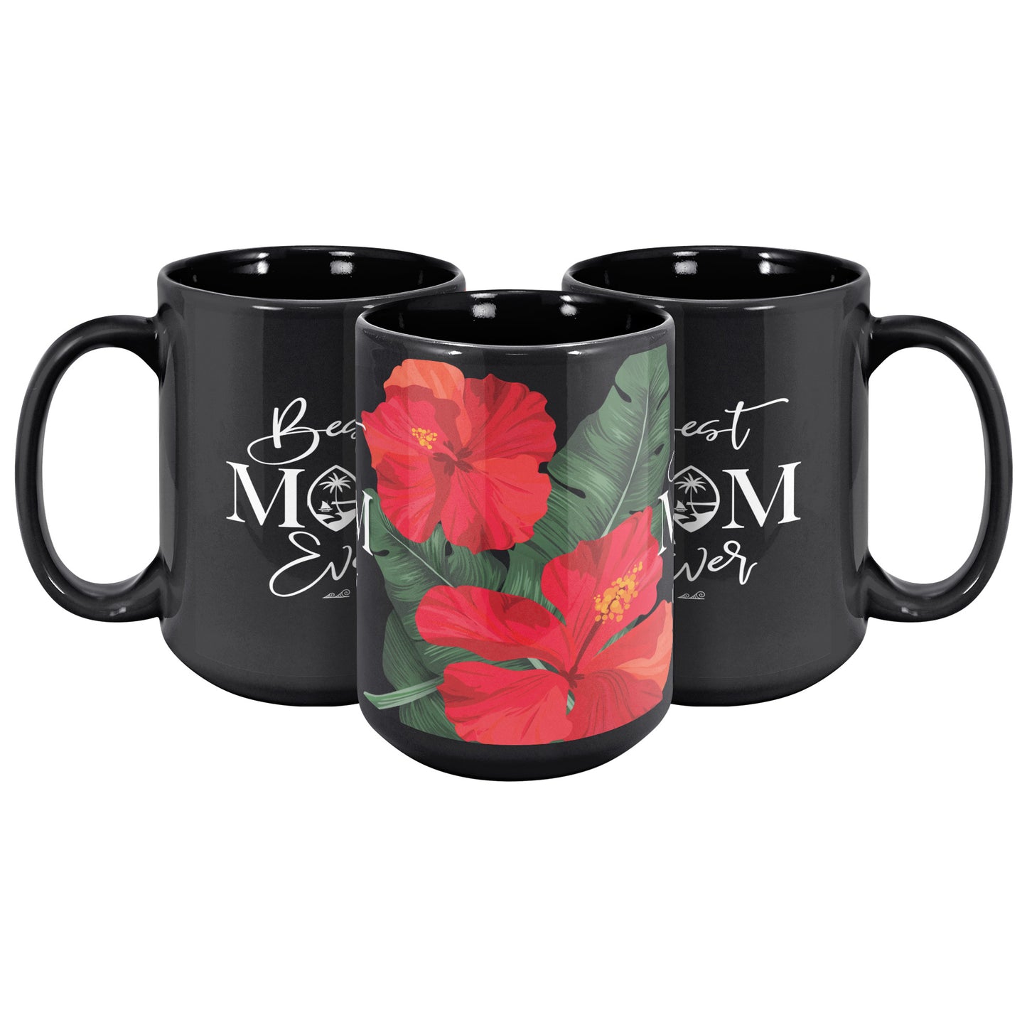 Best Mom Ever Script Guam Hibiscus Paradise Red 15oz Black Mug