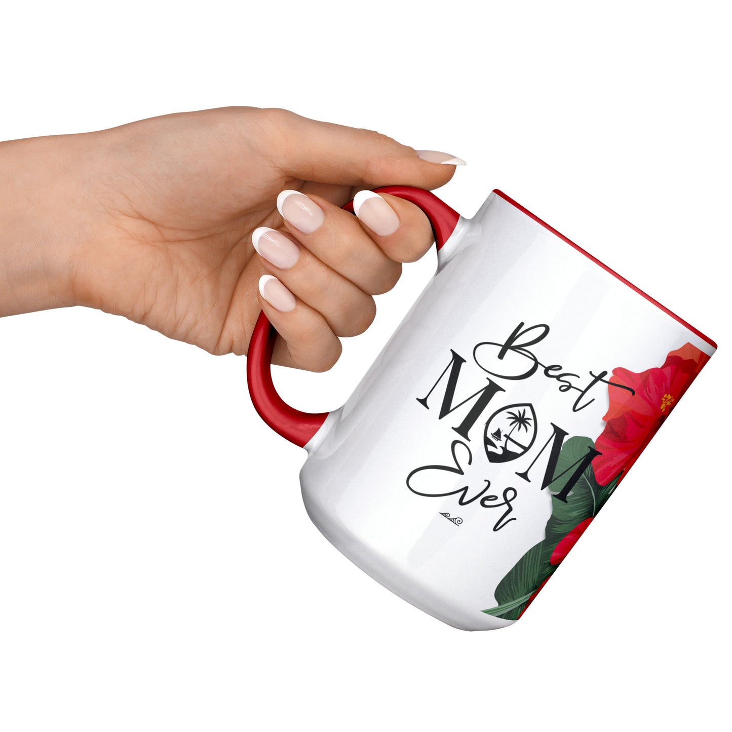 Best Mom Ever Script Guam Hibiscus Paradise Red 15oz White Mug