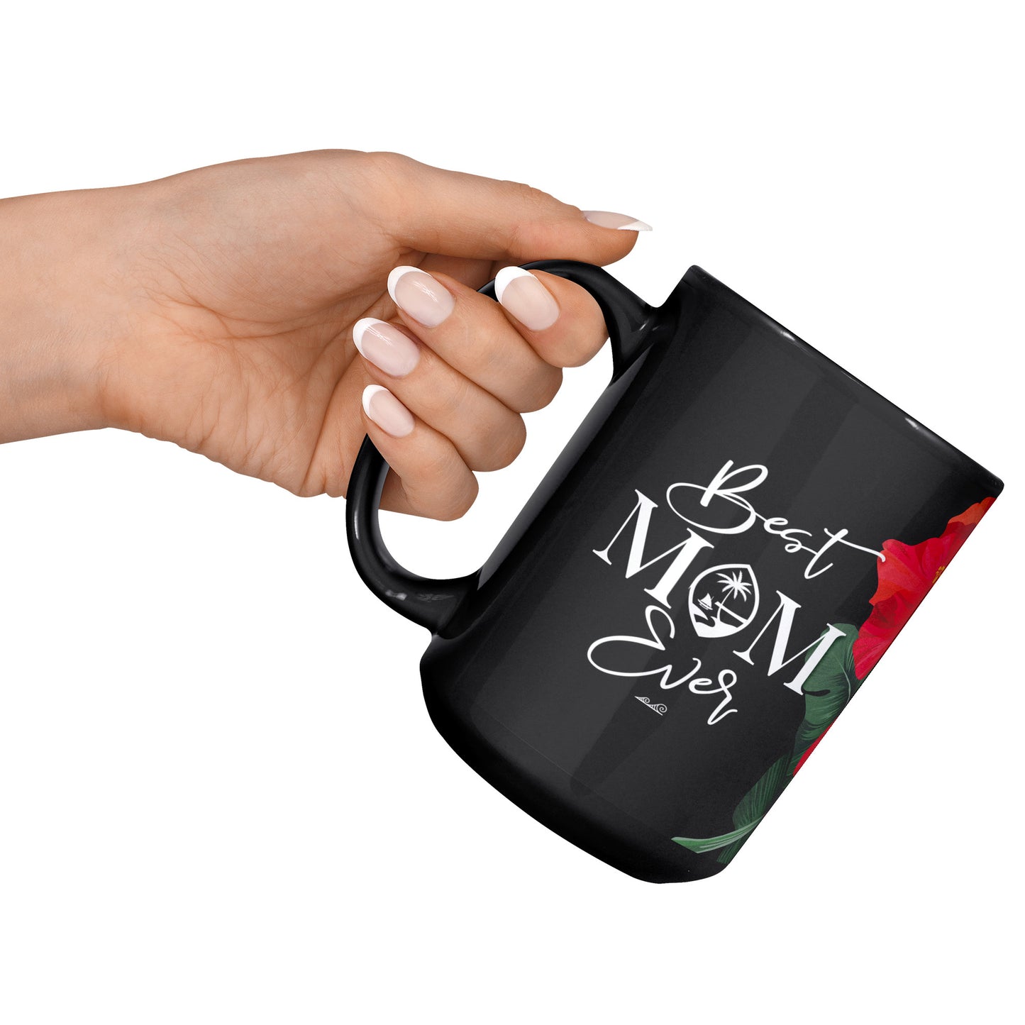 Best Mom Ever Script Guam Hibiscus Paradise Red 15oz Black Mug