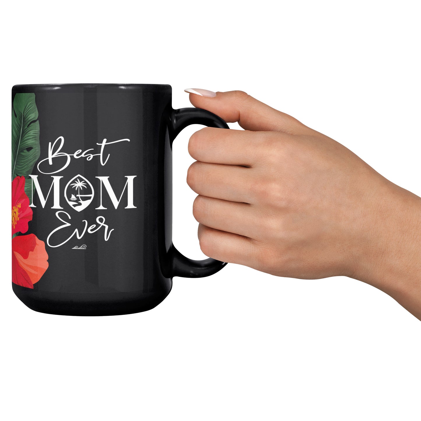 Best Mom Ever Script Guam Hibiscus Paradise Red 15oz Black Mug
