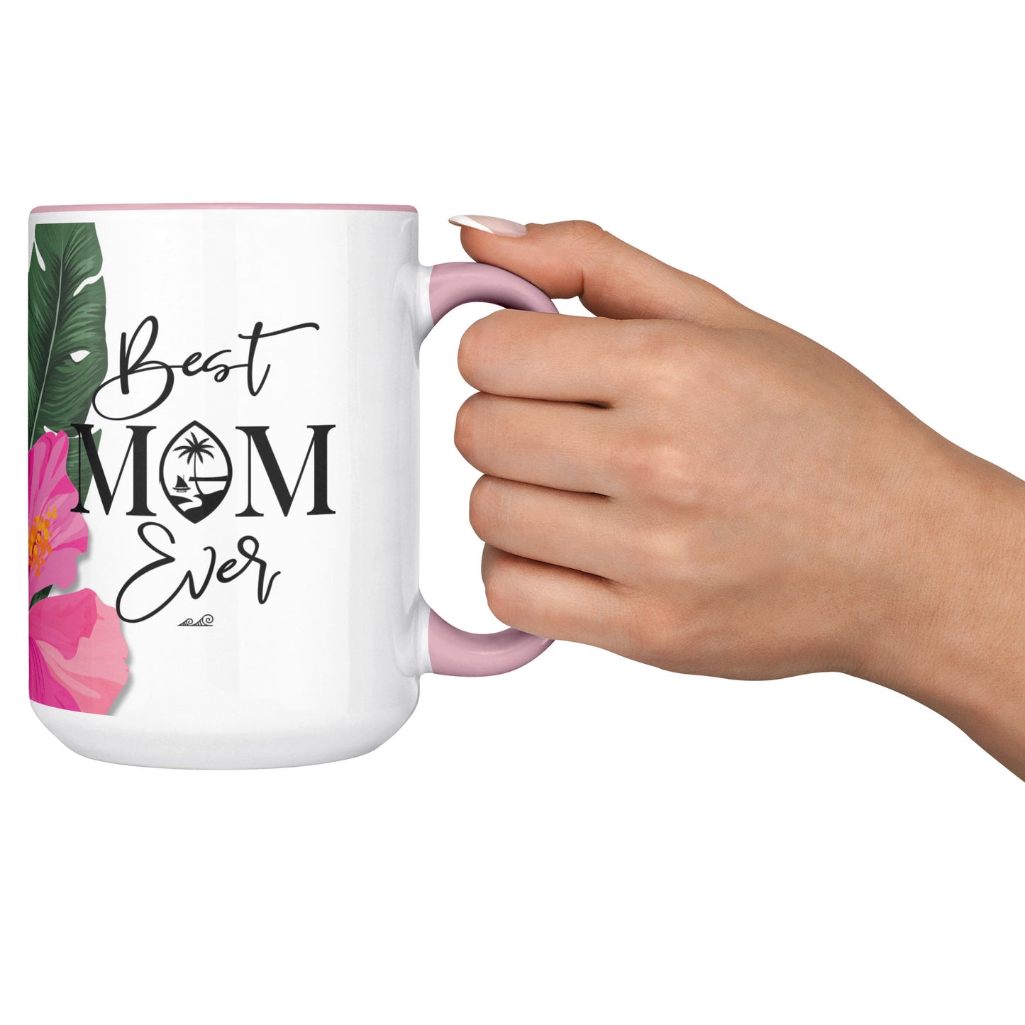 Best Mom Ever Script Guam Hibiscus Paradise Pink 15oz White Mug