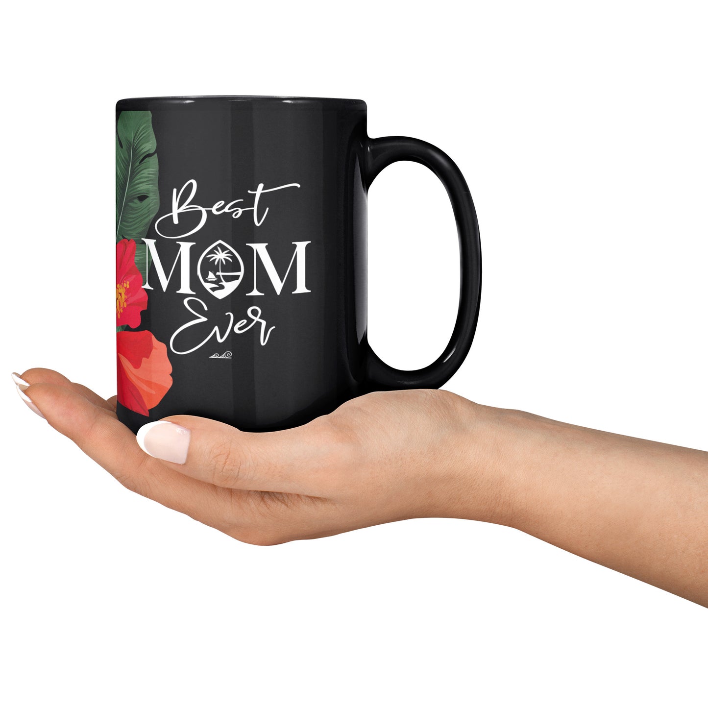 Best Mom Ever Script Guam Hibiscus Paradise Red 15oz Black Mug