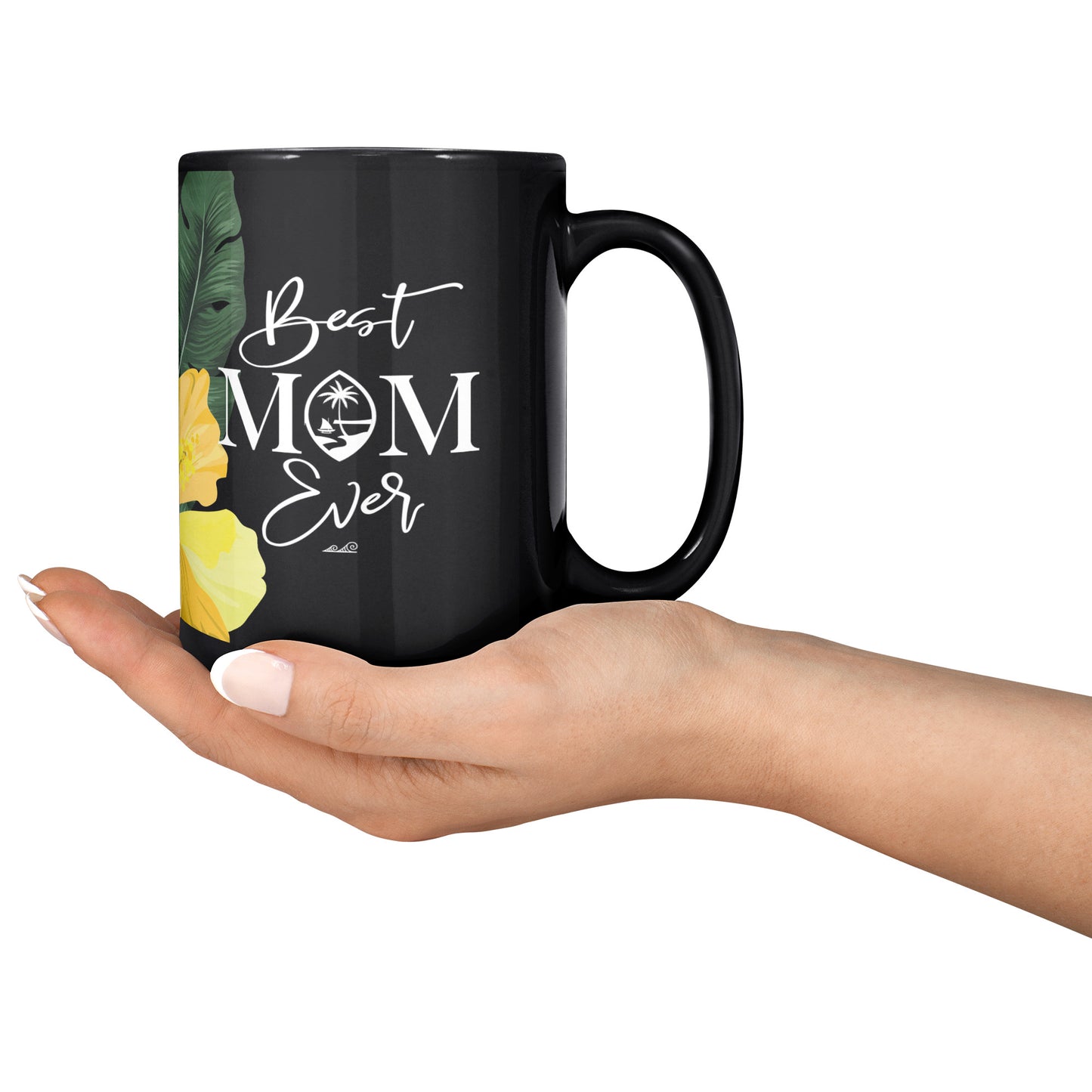Best Mom Ever Script Guam Hibiscus Paradise Yellow 15oz Black Mug