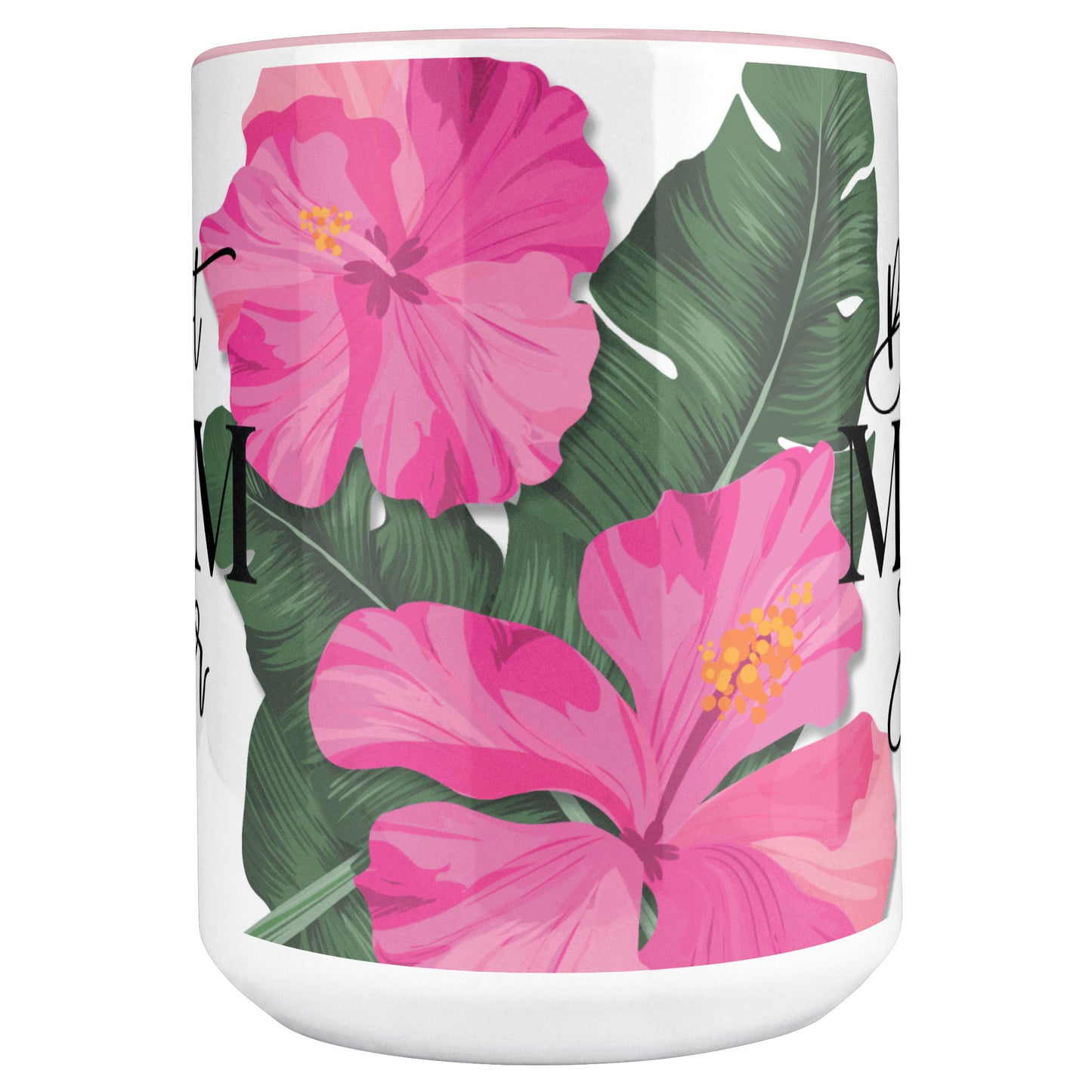 Best Mom Ever Script Guam Hibiscus Paradise Pink 15oz White Mug