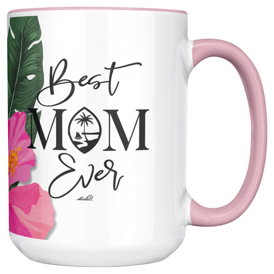 Best Mom Ever Script Guam Hibiscus Paradise Pink 15oz White Mug