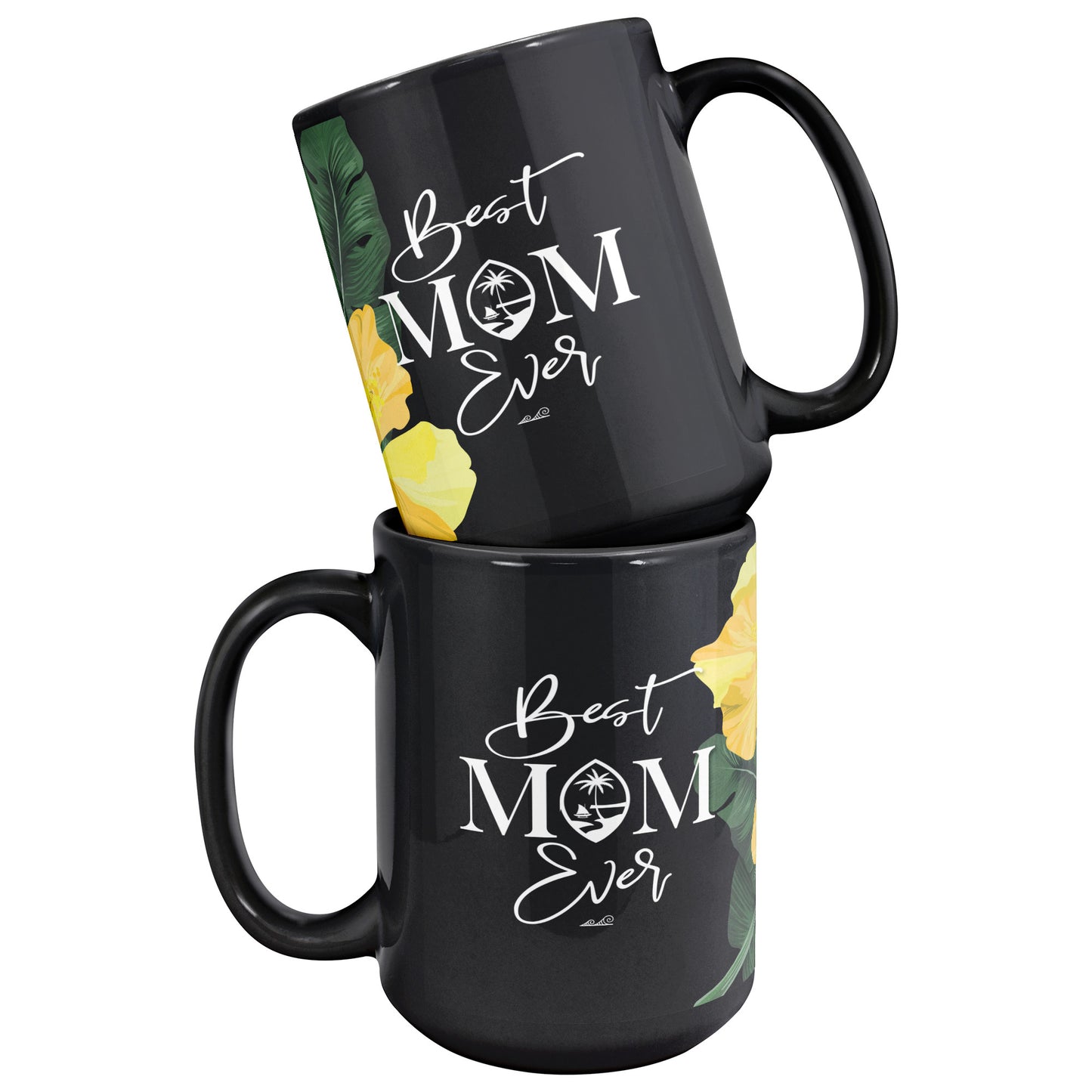 Best Mom Ever Script Guam Hibiscus Paradise Yellow 15oz Black Mug