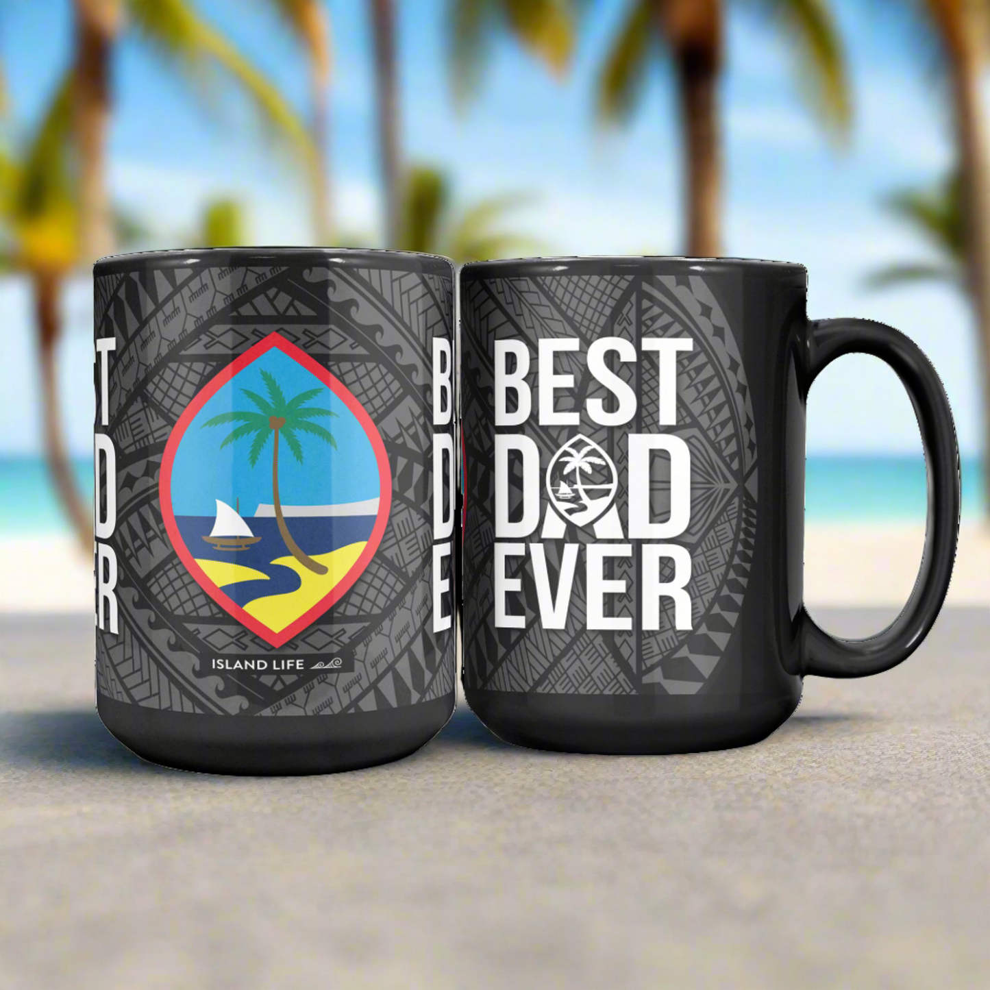 Best Dad Ever Guam Guahan Tribal 15oz Black Mug