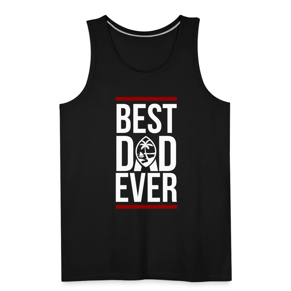 Best Dad Ever Guam Men’s Premium Tank - black