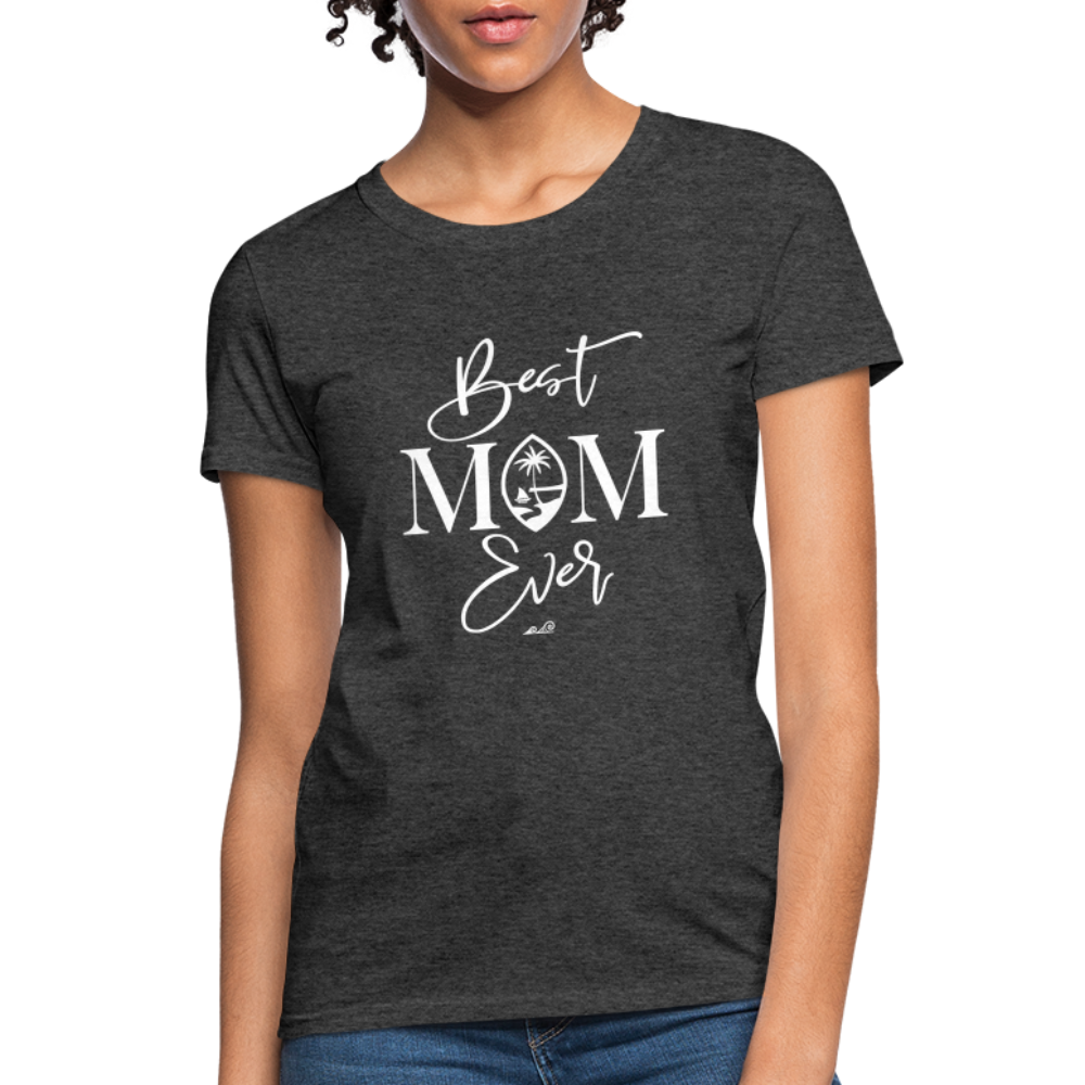 Best Mom Ever Guam Script Women's T-Shirt - heather black