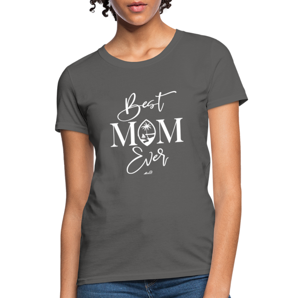 Best Mom Ever Guam Script Women's T-Shirt - charcoal