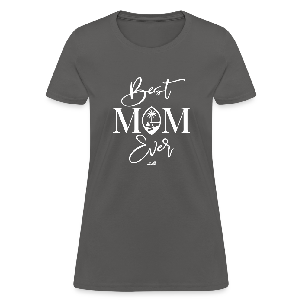 Best Mom Ever Guam Script Women's T-Shirt - charcoal