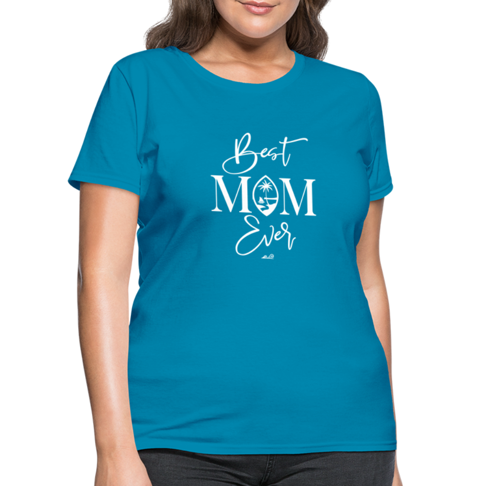 Best Mom Ever Guam Script Women's T-Shirt - turquoise