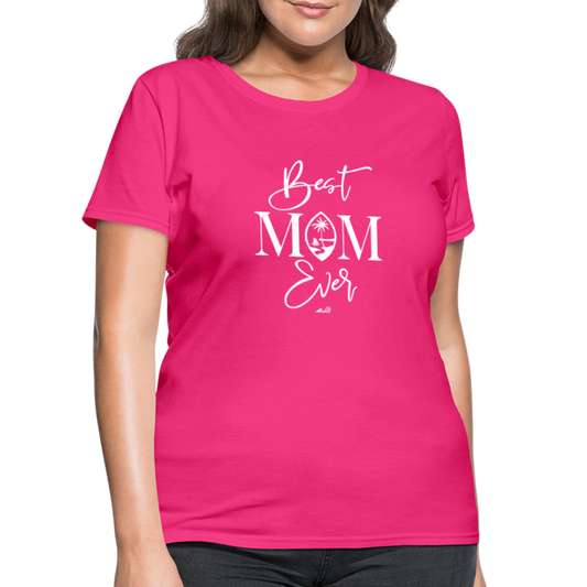Best Mom Ever Guam Script Women's T-Shirt - fuchsia