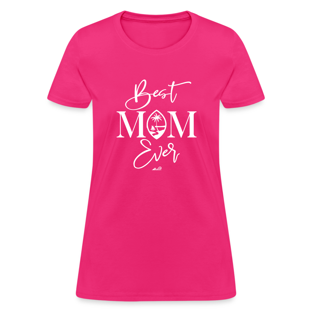 Best Mom Ever Guam Script Women's T-Shirt - fuchsia