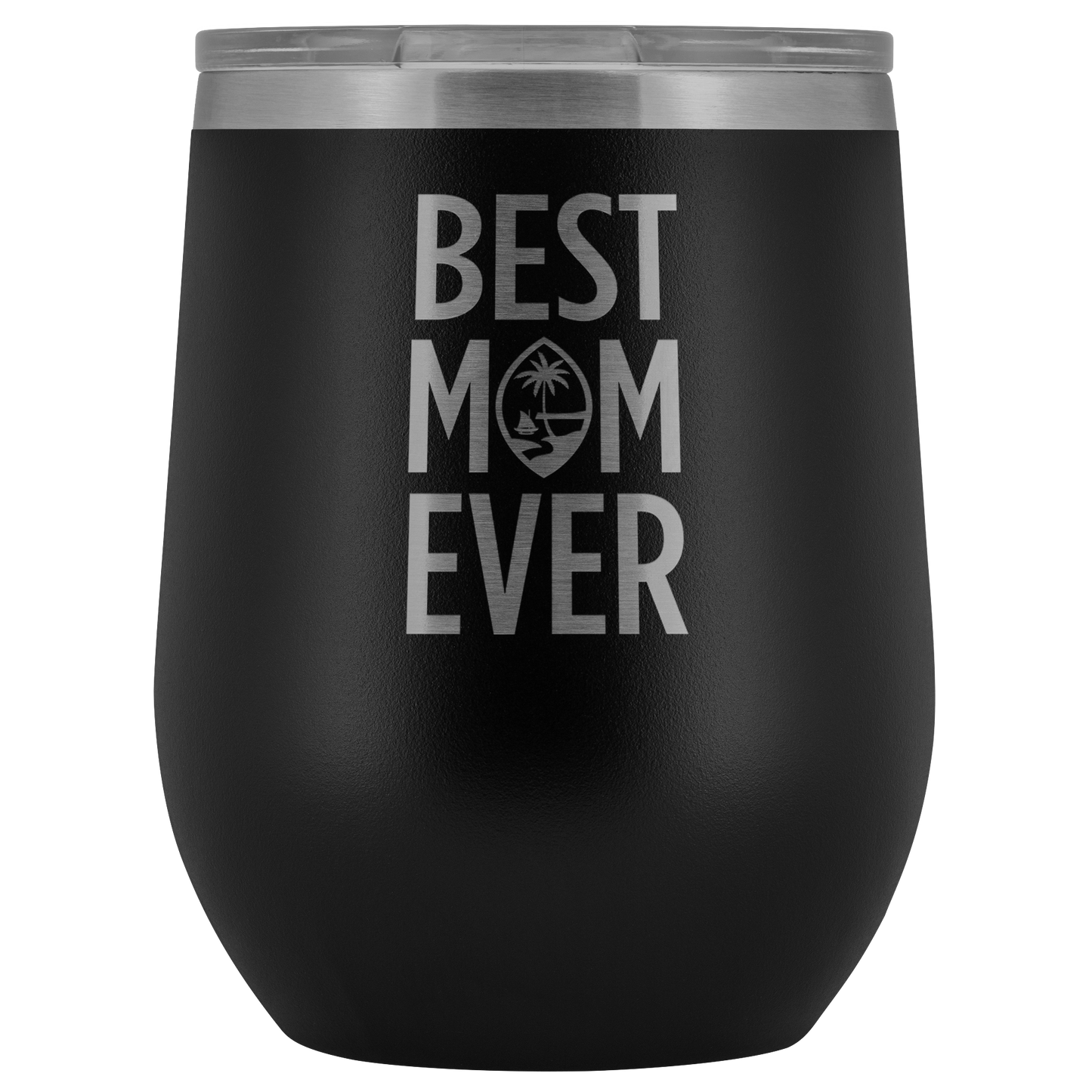 Best Mom Ever Guam Seal Wine Tumbler