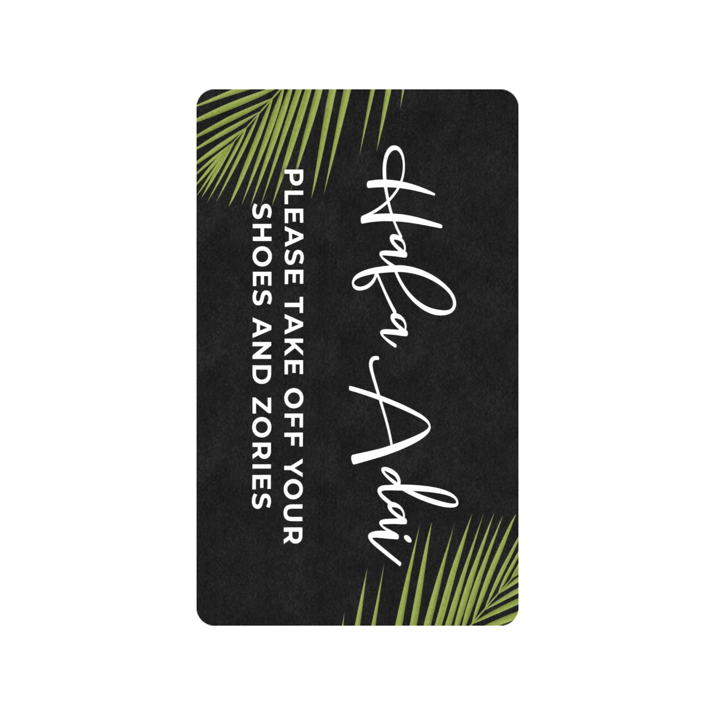 Hafa Adai Take Zories Off Guam CNMI Doormat 30"x18"