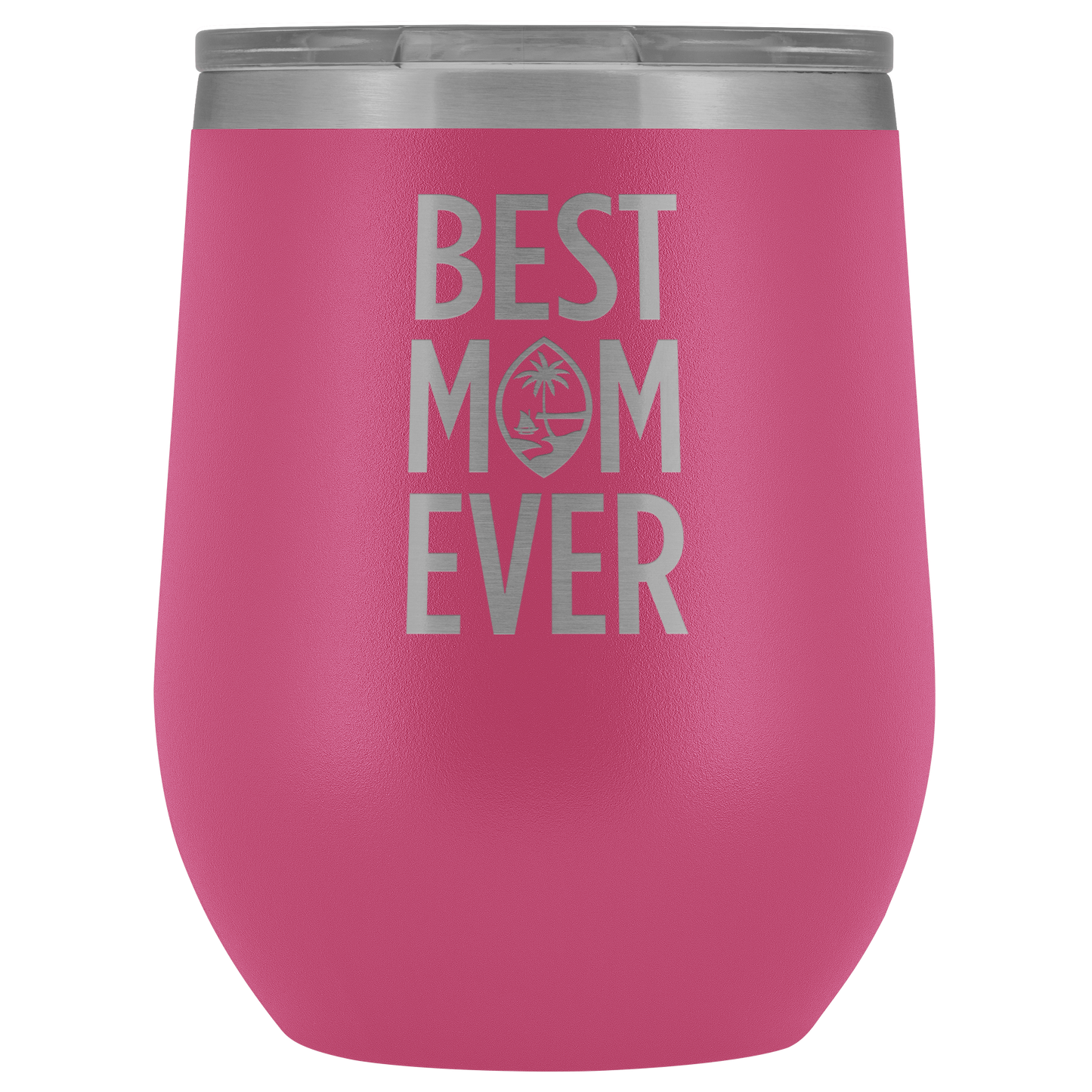 Best Mom Ever Guam Seal Wine Tumbler