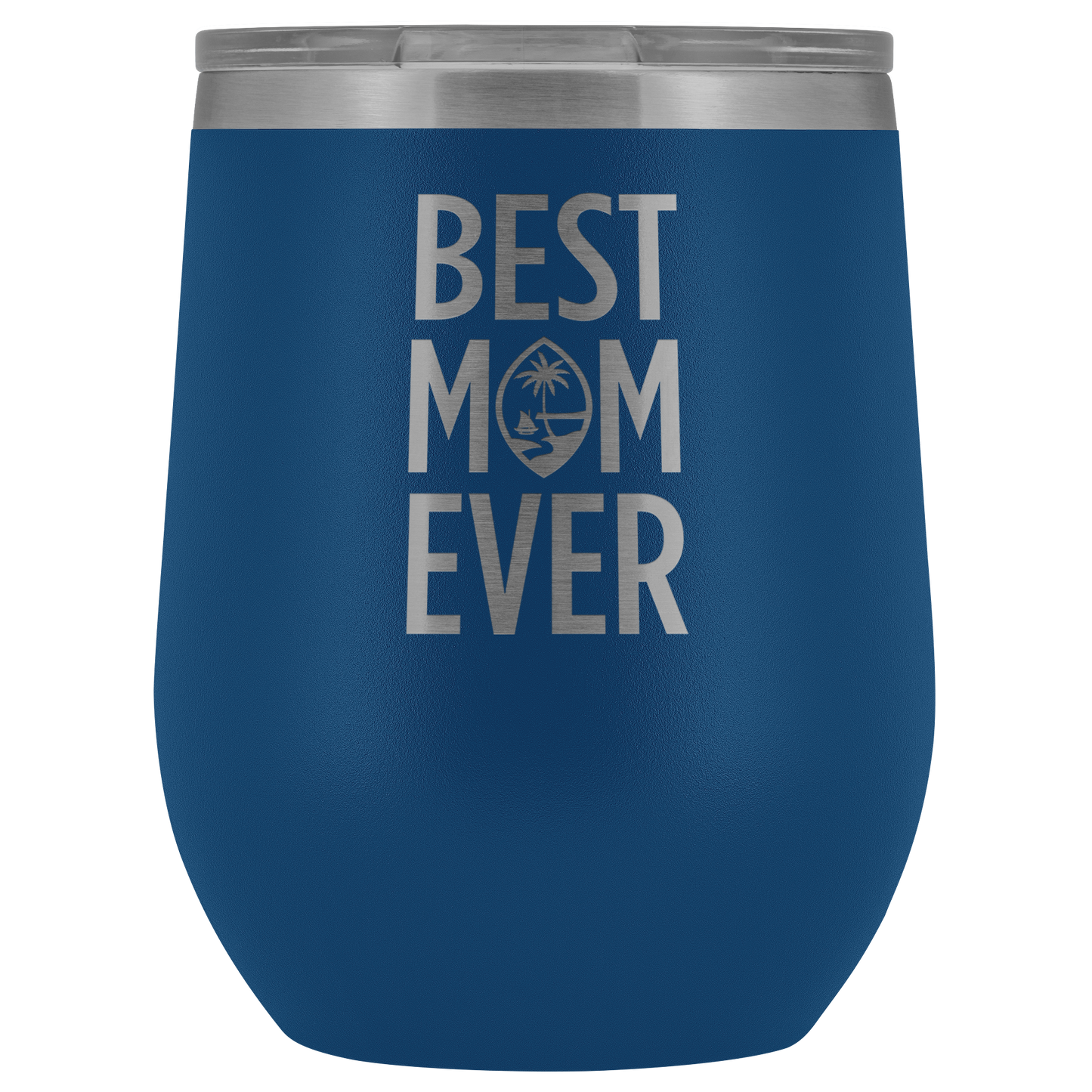 Best Mom Ever Guam Seal Wine Tumbler