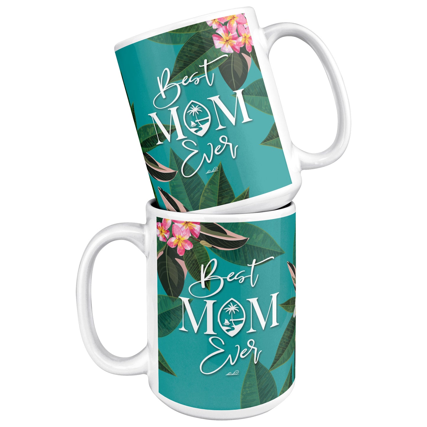 Best Mom Ever Script Guam Plumeria 15oz Mug