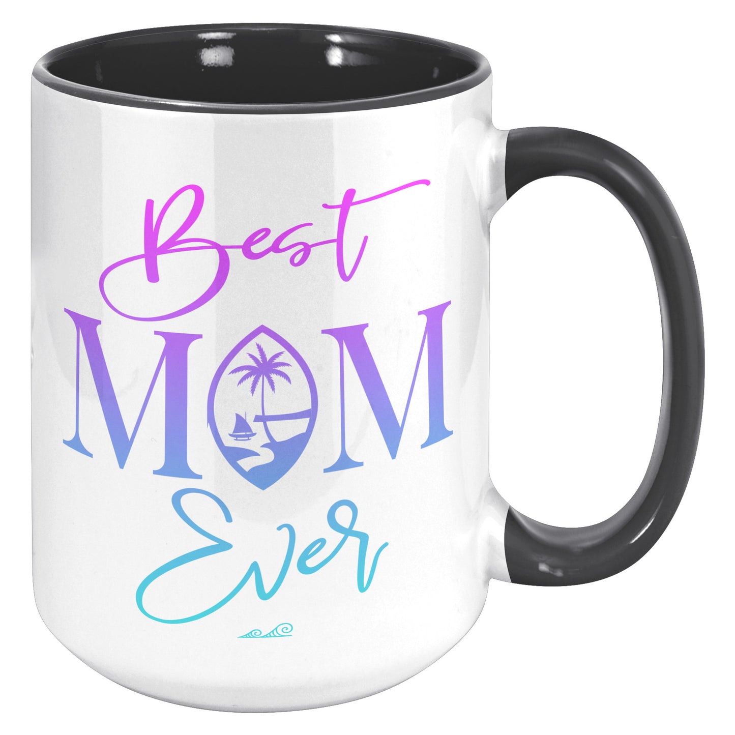 Best Mom Ever Script Guam Color 15oz Accent Mug