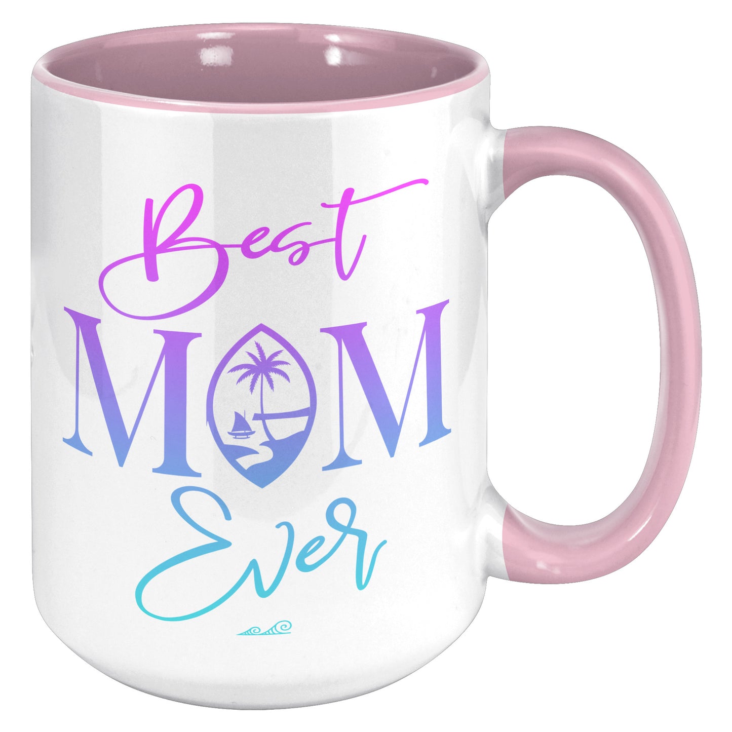 Best Mom Ever Script Guam Color 15oz Accent Mug