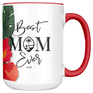 Best Mom Ever Script Guam Hibiscus Paradise Red 15oz White Mug