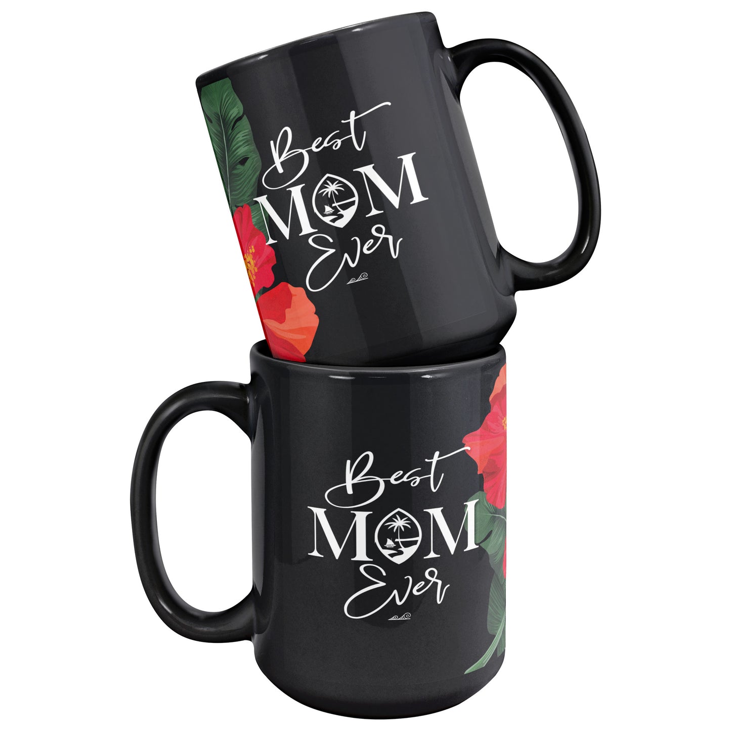 Best Mom Ever Script Guam Hibiscus Paradise Red 15oz Black Mug