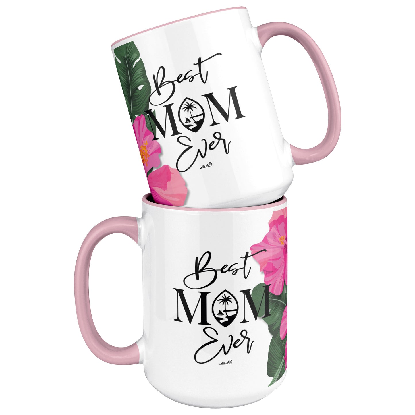 Best Mom Ever Script Guam Hibiscus Paradise Pink 15oz White Mug