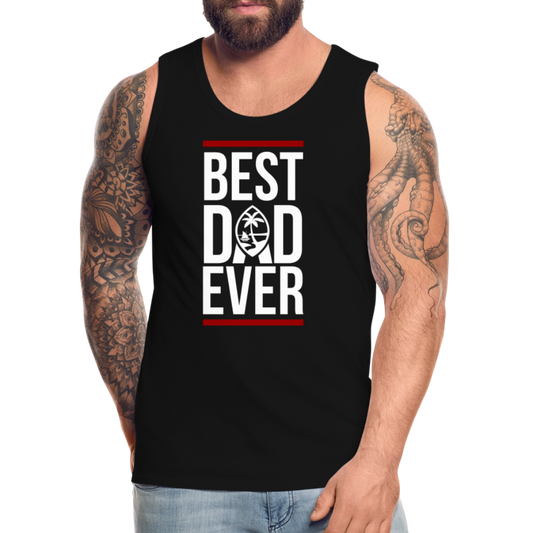 Best Dad Ever Guam Men’s Premium Tank - black