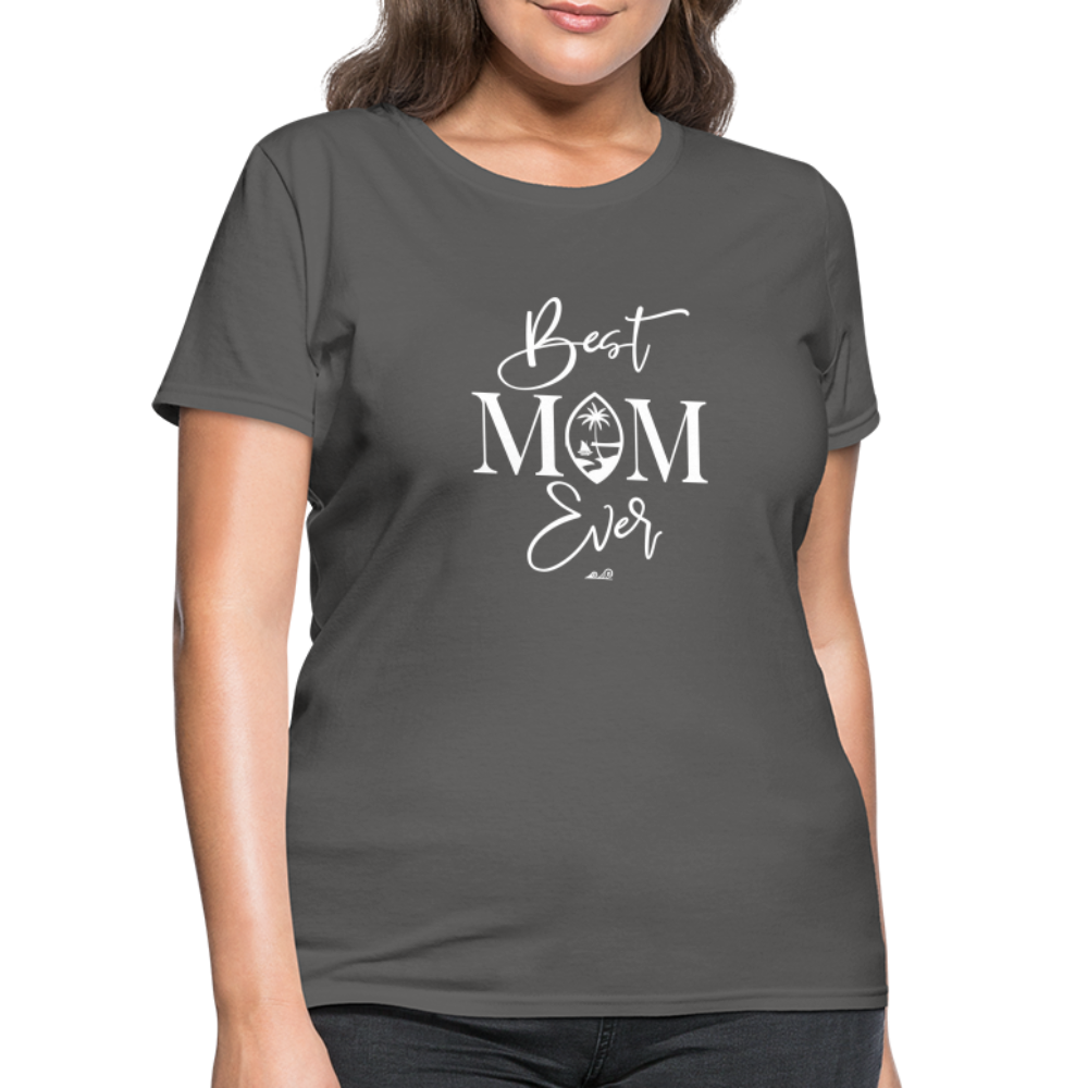 Best Mom Ever Guam Script Women's T-Shirt - charcoal