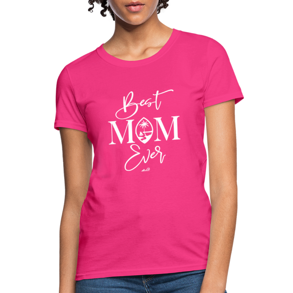 Best Mom Ever Guam Script Women's T-Shirt - fuchsia